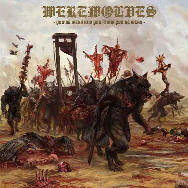 WEREWOLVES - You're Weak and You Know You're Weak CD